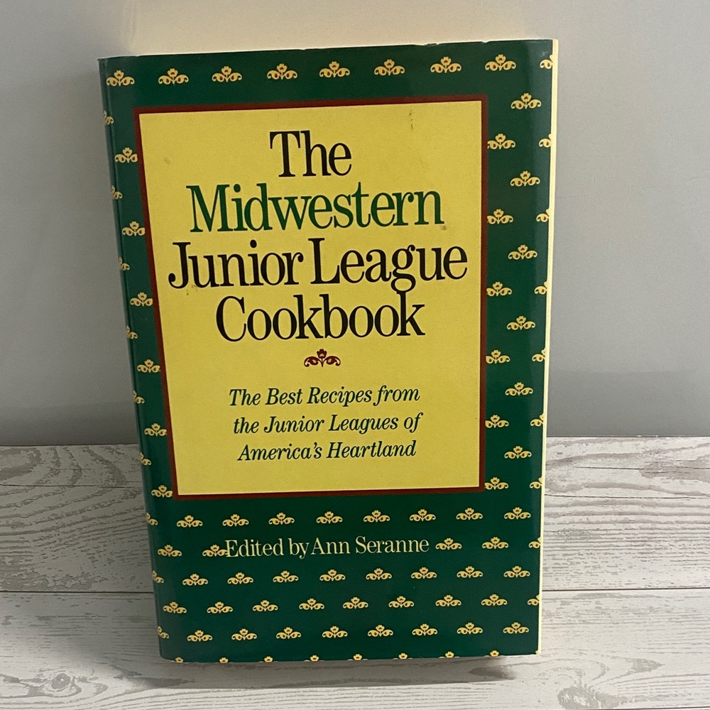 The Midwestern Junior League Cookbook Vintage Heartland Recipes Hardcover